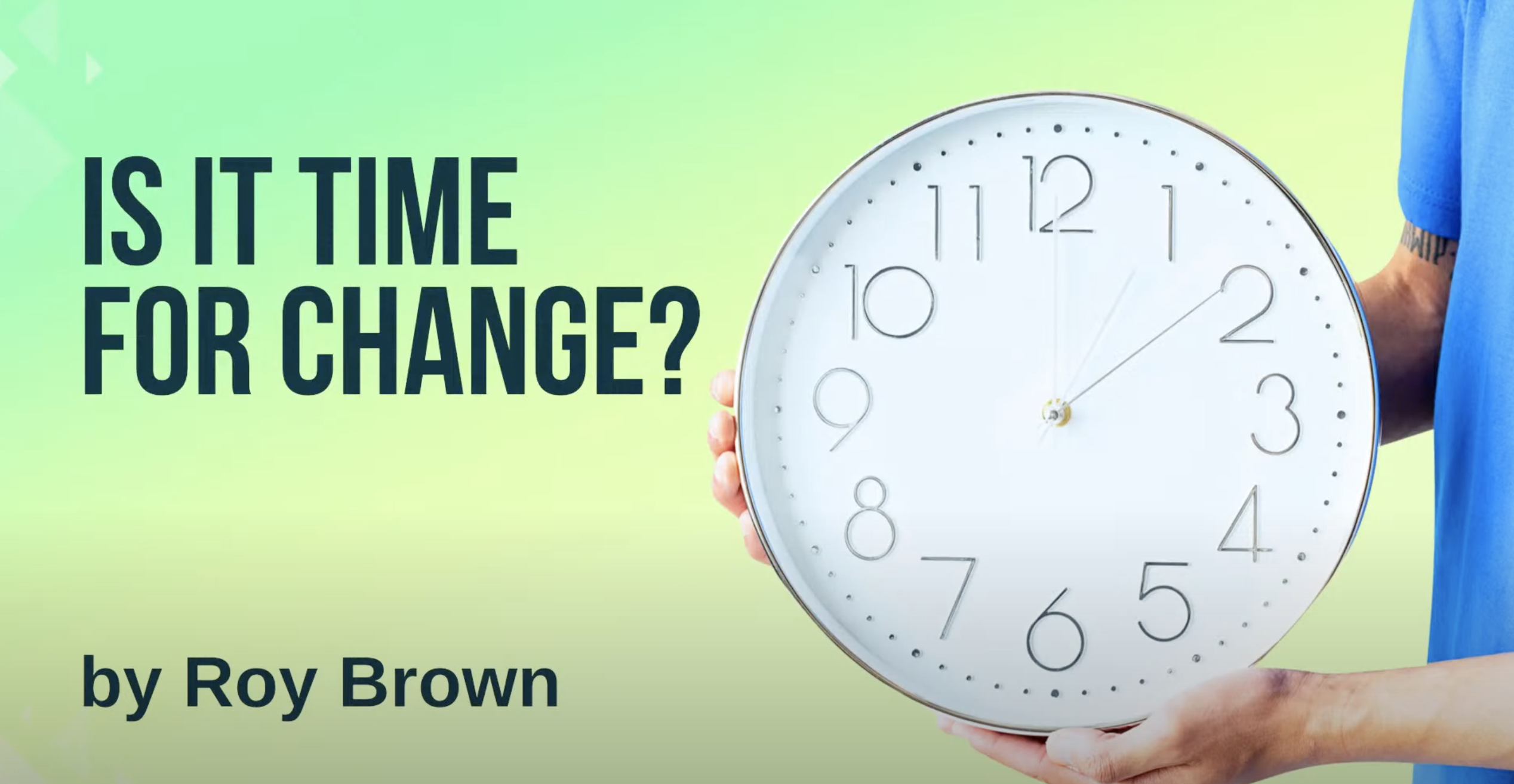 Featured image for “Is It Time for Change? by Roy Brown”